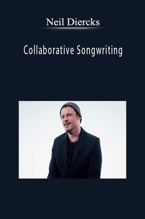 Collaborative Songwriting – Neil Diercks