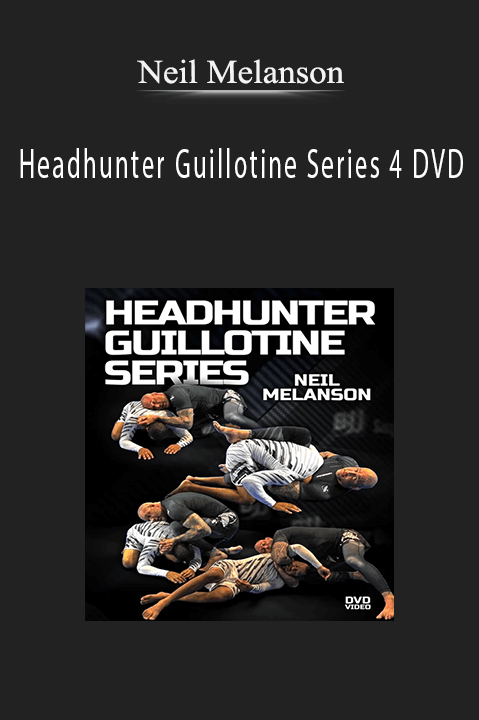 Headhunter Guillotine Series 4 DVD – Neil Melanson