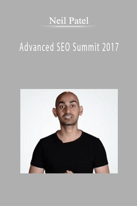 Advanced SEO Summit 2017 – Neil Patel