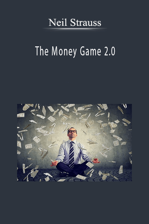 The Money Game 2.0 – Neil Strauss