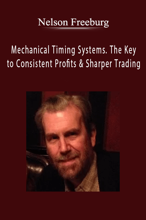 Mechanical Timing Systems. The Key to Consistent Profits & Sharper Trading – Nelson Freeburg