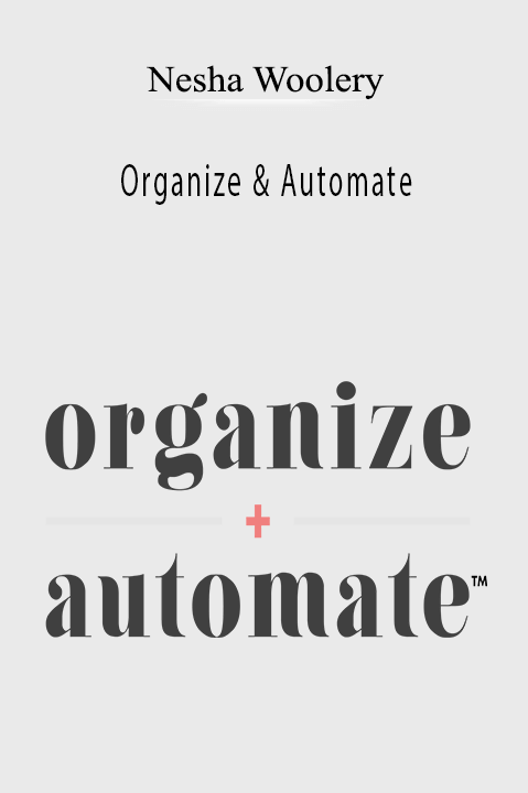 Organize & Automate – Nesha Woolery