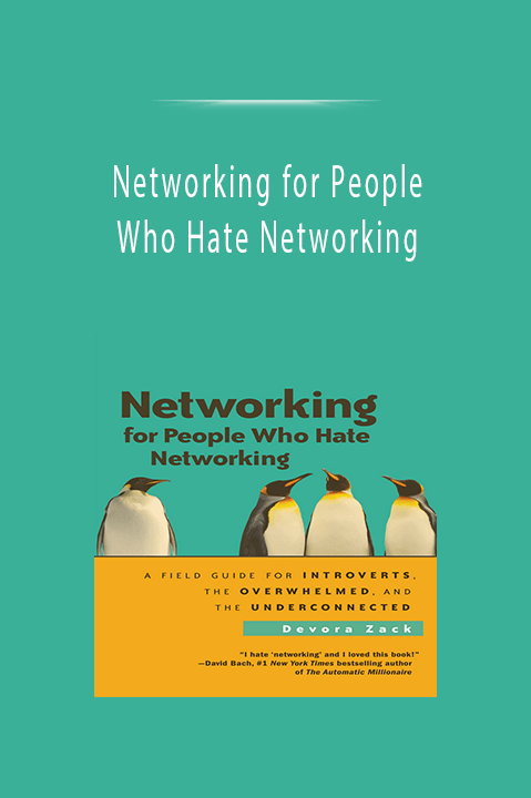 Networking for People Who Hate Networking