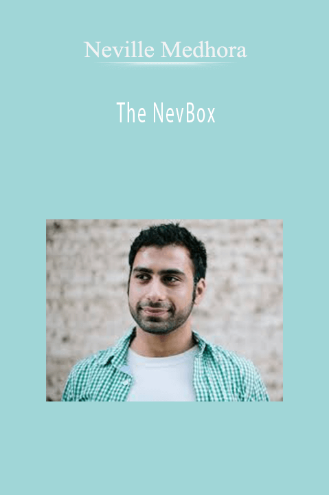 The NevBox – Neville Medhora