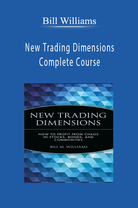 Bill Williams – New Trading Dimensions Complete Course