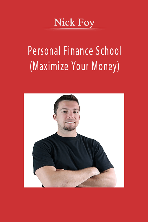 Personal Finance School (Maximize Your Money) – Nick Foy