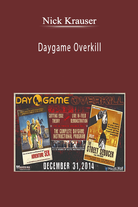 Daygame Overkill – Nick Krauser