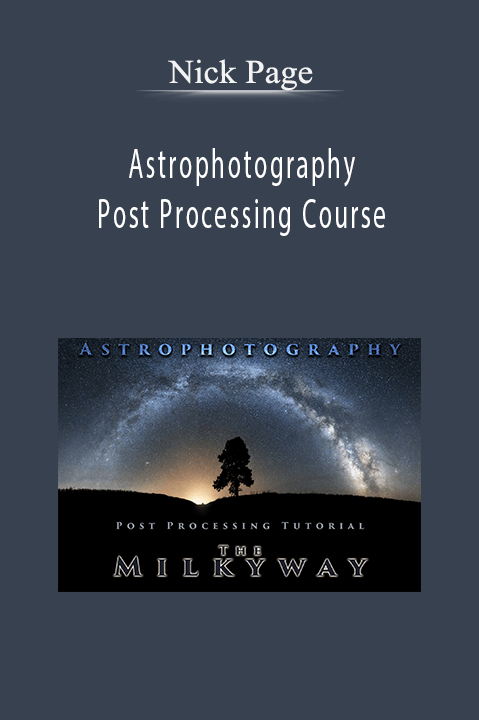 Astrophotography Post Processing Course – Nick Page