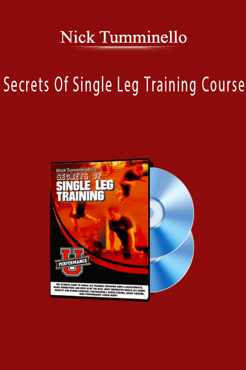 Secrets Of Single Leg Training Course – Nick Tumminello