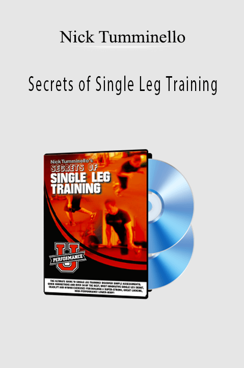 Secrets of Single Leg Training – Nick Tumminello