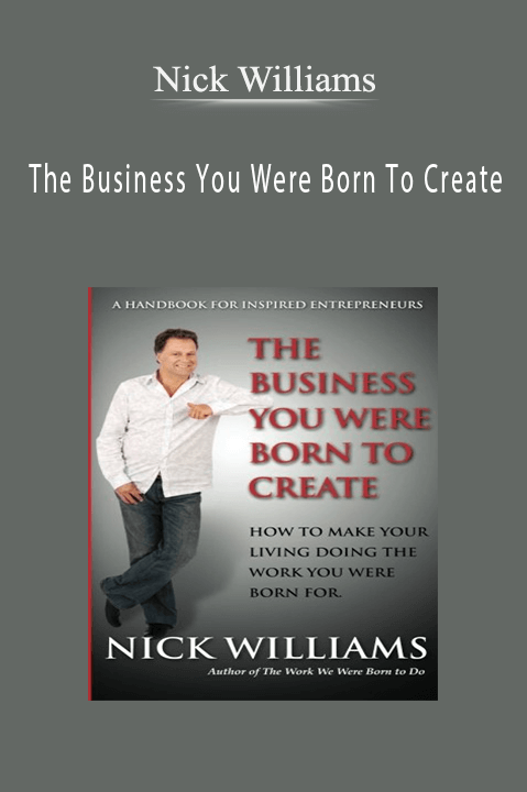 The Business You Were Born To Create – Nick Williams