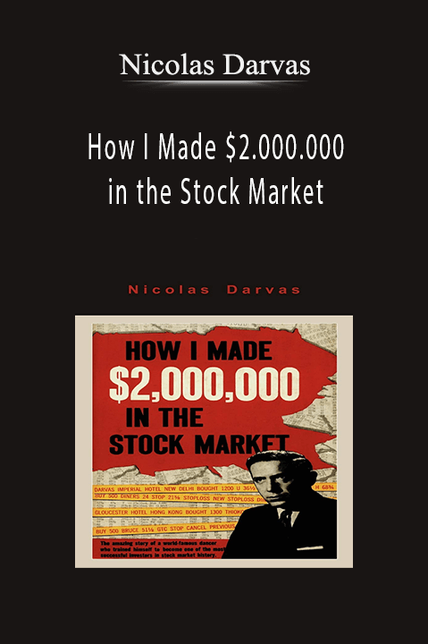 How I Made $2.000.000 in the Stock Market – Nicolas Darvas