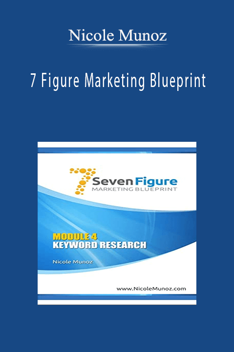 7 Figure Marketing Blueprint – Nicole Munoz