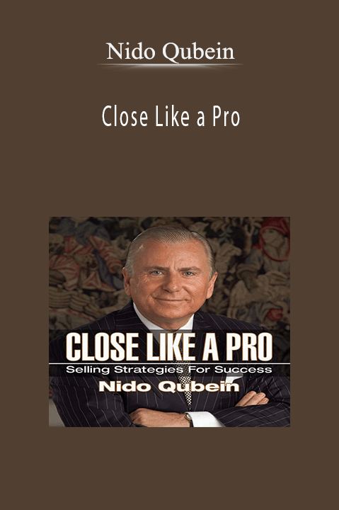 Close Like a Pro – Nido Qubein