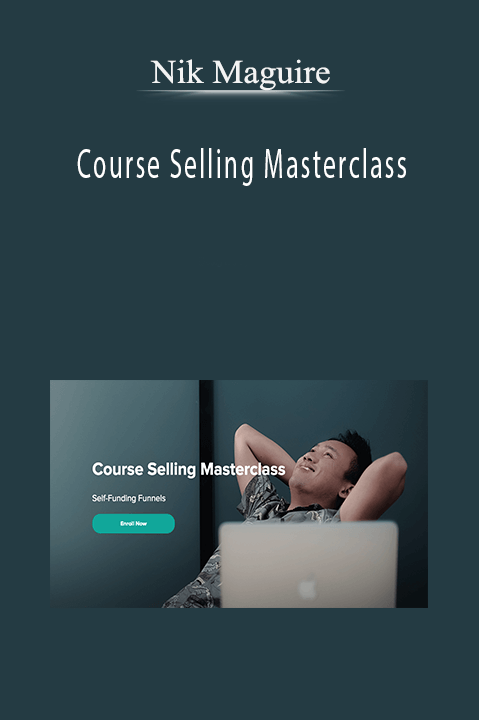 Course Selling Masterclass – Nik Maguire