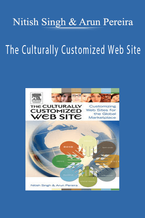 The Culturally Customized Web Site – Nitish Singh & Arun Pereira