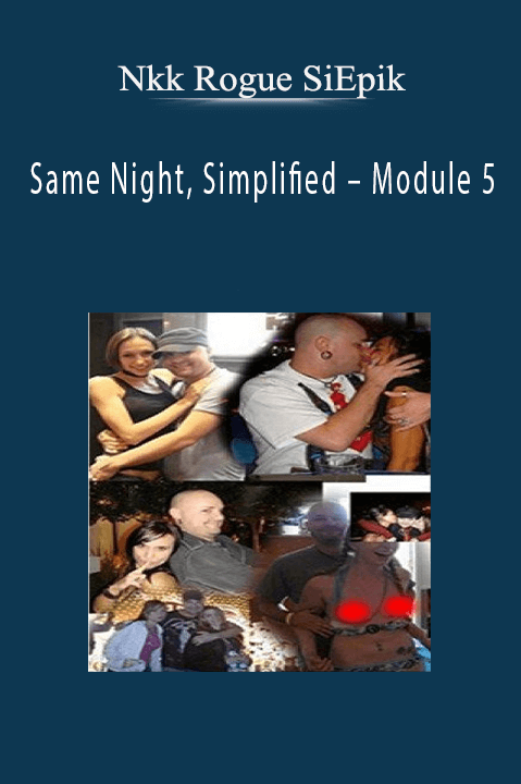 Module 5 – Nkk Rogue SiEpik– Same Night