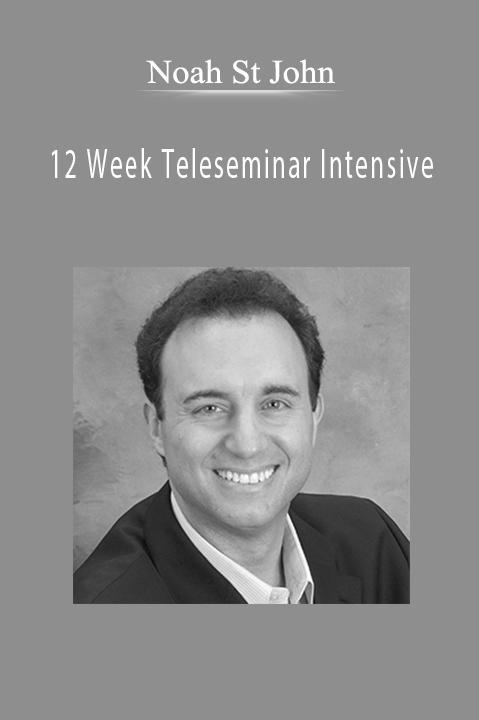 12 Week Teleseminar Intensive – Noah St John