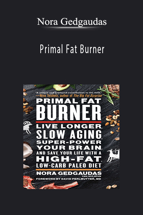 Primal Fat Burner – Nora Gedgaudas