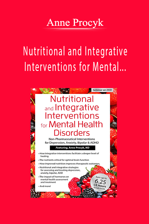 Anne Procyk – Nutritional and Integrative Interventions for Mental Health Disorders: Non–Pharmaceutical Interventions for Depression