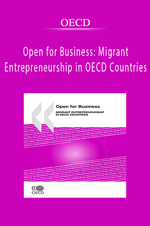 Open for Business: Migrant Entrepreneurship in OECD Countries – OECD