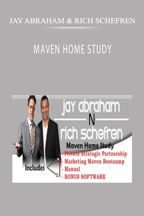 MAVEN HOME STUDY – JAY ABRAHAM & RICH SCHEFREN