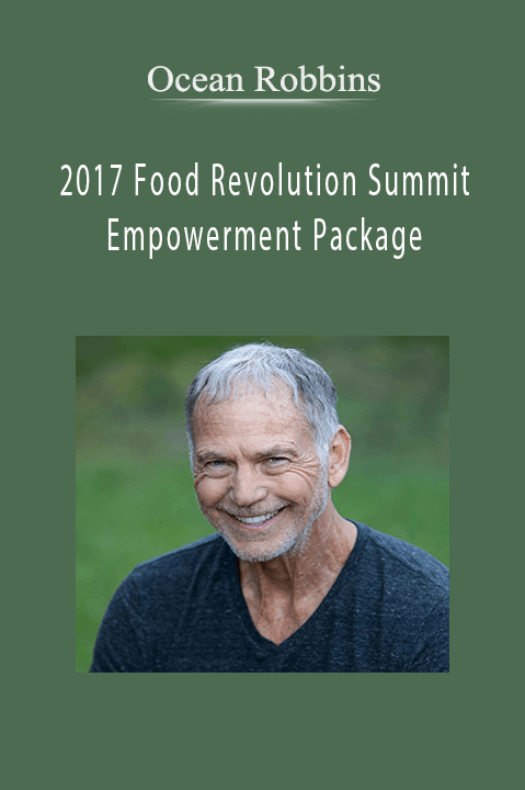 2017 Food Revolution Summit Empowerment Package – Ocean Robbins