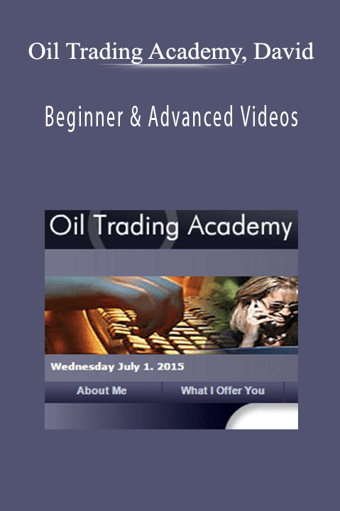 Beginner & Advanced Videos – Oil Trading Academy