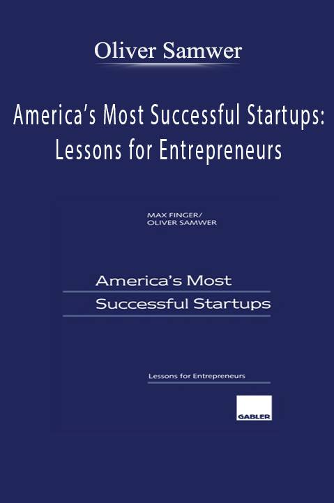 America’s Most Successful Startups: Lessons for Entrepreneurs – Oliver Samwer