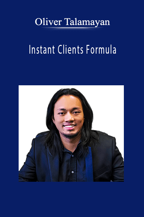 Instant Clients Formula – Oliver Talamayan