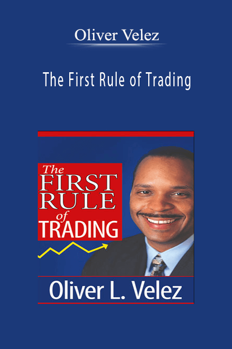 The First Rule of Trading – Oliver Velez