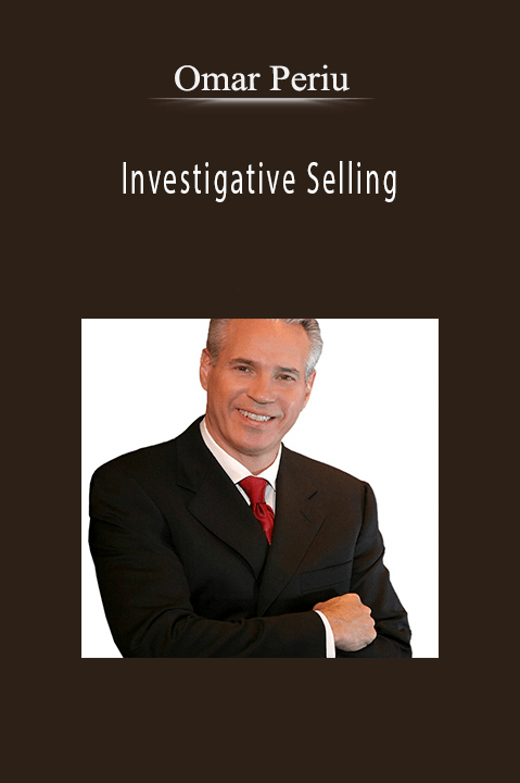 Investigative Selling – Omar Periu