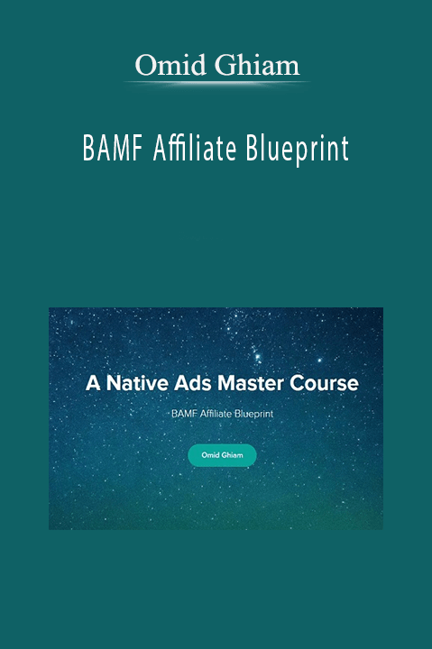 BAMF Affiliate Blueprint – Omid Ghiam