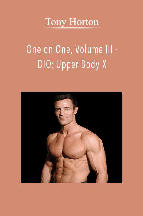 DIO: Upper Body X – Tony Horton – One on One