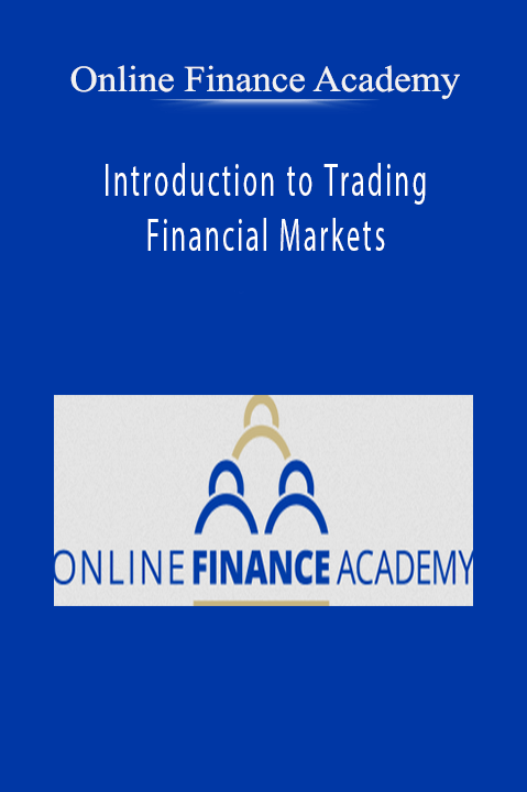 Introduction to Trading Financial Markets – Online Finance Academy