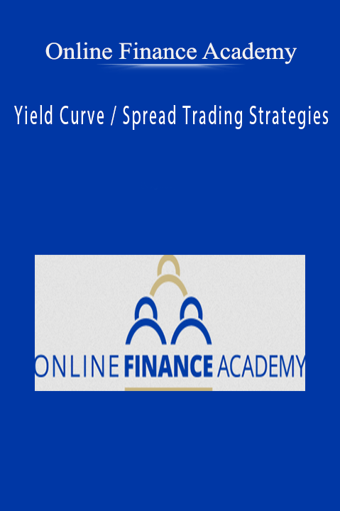 Yield Curve / Spread Trading Strategies – Online Finance Academy