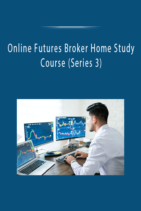 Online Futures Broker Home Study Course (Series 3)