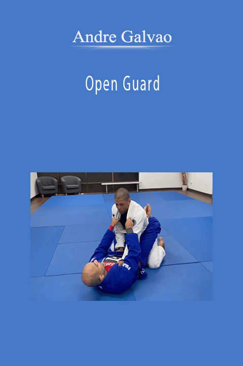 Andre Galvao – Open Guard