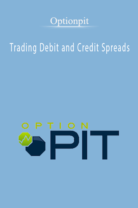 Trading Debit and Credit Spreads – Optionpit