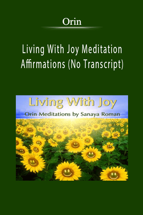 Living With Joy Meditation/Affirmations (No Transcript) – Orin