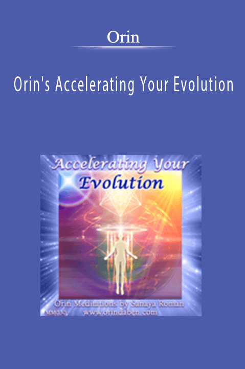 Orin's Accelerating Your Evolution – Orin