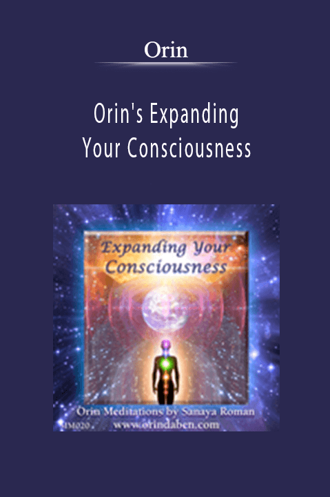 Orin's Expanding Your Consciousness – Orin