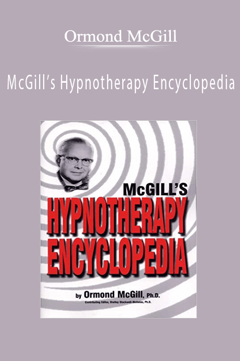 McGill’s Hypnotherapy Encyclopedia – Ormond McGill