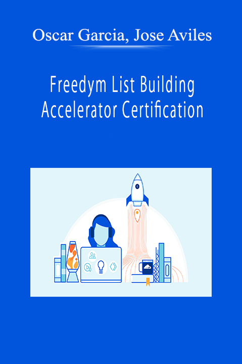 Freedym List Building Accelerator Certification – Oscar Garcia