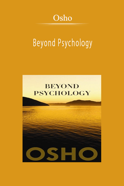 Beyond Psychology – Osho