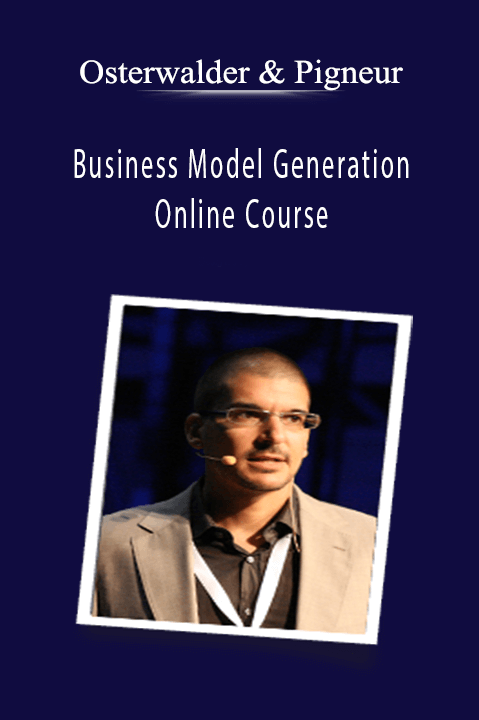 Business Model Generation Online Course – Osterwalder & Pigneur