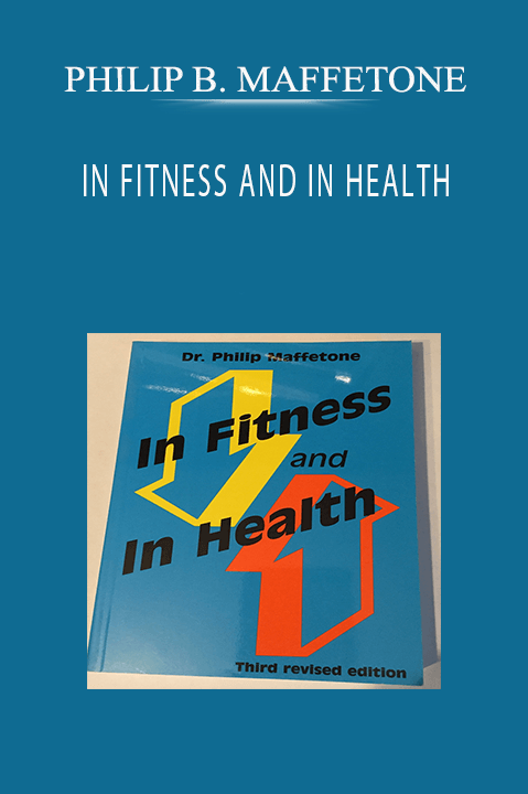 IN FITNESS AND IN HEALTH – PHILIP B. MAFFETONE