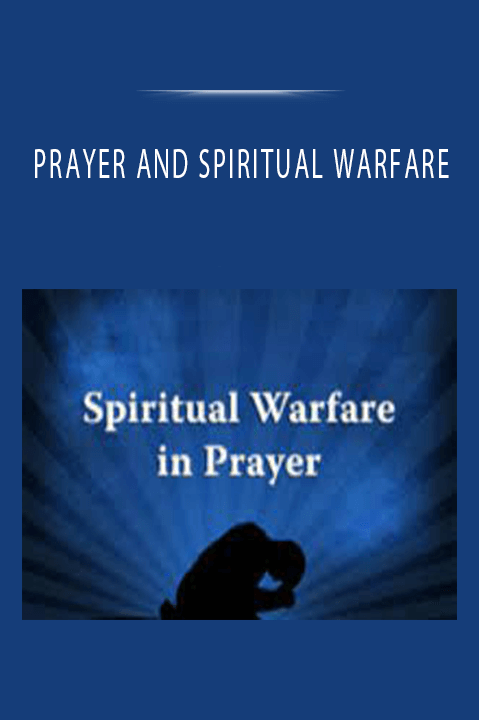 PRAYER AND SPIRITUAL WARFARE