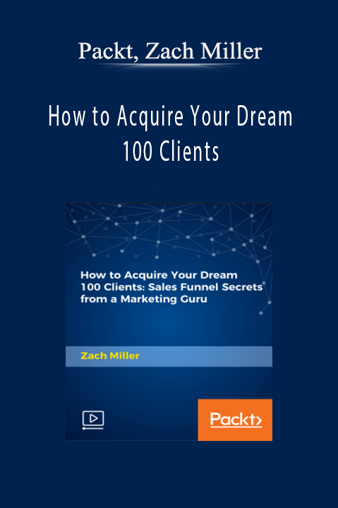 How to Acquire Your Dream 100 Clients – Packt