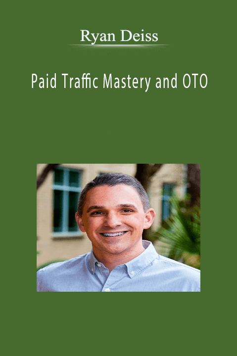 Ryan Deiss – Paid Traffic Mastery and OTO